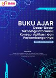 Cover buku: Dasar-Dasar Teknologi Informasi: Konsep, Aplikasi, dan Perkembangannya