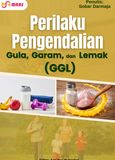 Cover buku: Perilaku Pengendalian Gula, Garam dan Lemak (GGL)