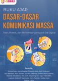 Cover buku: Dasar-Dasar Komunikasi Massa: Teori, Praktik, dan Perkembangannya di Era Digital