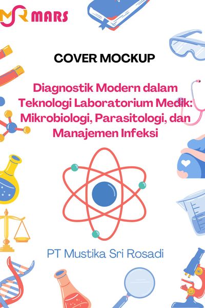 Cover buku: Diagnostik Modern dalam Teknologi Laboratorium Medik: Mikrobiologi, Parasitologi, dan Manajemen Infeksi