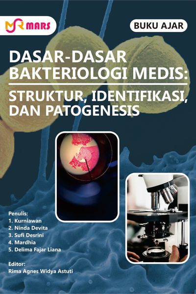 Cover buku: Dasar-Dasar Bakteriologi Medis: Struktur, Identifikasi, dan Patogenesis