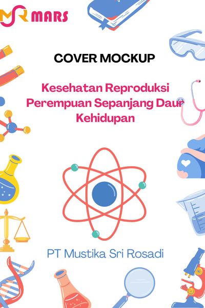Cover buku: Kesehatan Reproduksi Perempuan Sepanjang Daur Kehidupan Kesehatan Reproduksi Perempuan Sepanjang Daur Kehidupan Kesehatan Reproduksi Perempuan Sepanjang Daur Kehidupan 