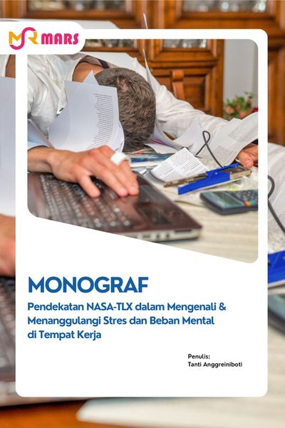 Cover buku: Pendekatan NASA-TLX dalam Mengenali dan Menanggulangi Stres dan Beban Mental di Tempat Kerja