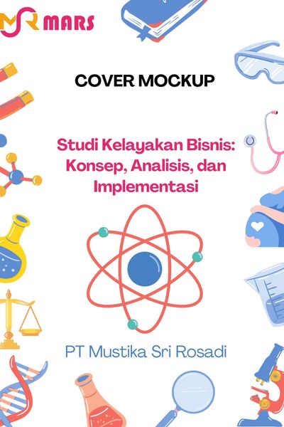Cover buku: Studi Kelayakan Bisnis: Konsep, Analisis, dan Implementasi