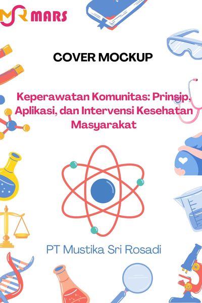 Cover buku: Keperawatan Komunitas: Prinsip, Aplikasi, dan Intervensi Kesehatan Masyarakat