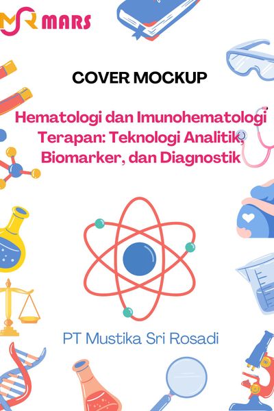 Cover buku: Hematologi dan Imunohematologi Terapan: Teknologi Analitik, Biomarker, dan Diagnostik