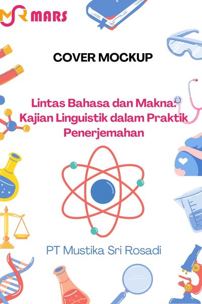 Cover buku: Lintas Bahasa dan Makna: Kajian Linguistik dalam Praktik Penerjemahan