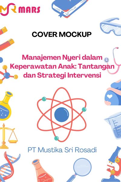 Cover buku: Manajemen Nyeri dalam Keperawatan Anak: Tantangan dan Strategi Intervensi