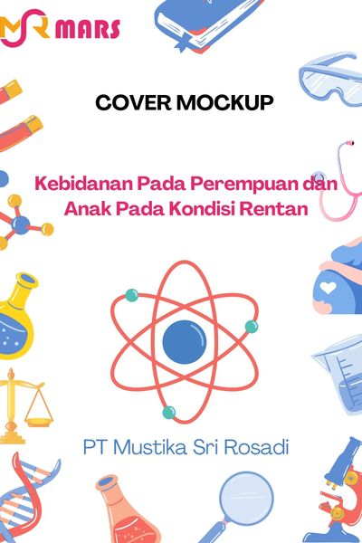 Cover buku: Asuhan Kebidanan Pada Perempuan dan Anak Pada Kondisi Rentan
